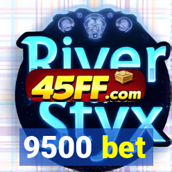 9500 bet